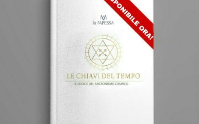 ESCE OGGI “LE CHIAVI DEL TEMPO, IL CODICE DEL SINCRONISMO COSMICO”  il nuovo libro La PAPESSA MW